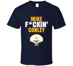 Mike Fckin Conley Utah Basketball Sports Fan T Shirt Mike Fckin Conley Utah Basketball Sports Fan T Shirt