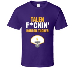 Talen Fckin Horton-tucker Los Angeles Basketball Sports Fan T Shirt Talen Fckin Horton-tucker Los Angeles Basketball Sports Fan T Shirt