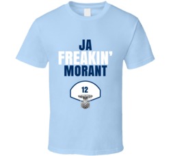 Ja Freakin Morant Memphis Basketball Sports Fan T Shirt Ja Freakin Morant Memphis Basketball Sports Fan T Shirt