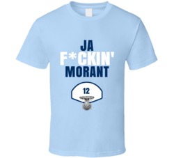 Ja Fckin Morant Memphis Basketball Sports Fan T Shirt Ja Fckin Morant Memphis Basketball Sports Fan T Shirt