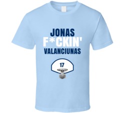 Jonas Fckin Valanciunas Memphis Basketball Sports Fan T Shirt Jonas Fckin Valanciunas Memphis Basketball Sports Fan T Shirt