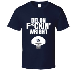 Delon Fckin Wright Dallas Basketball Sports Fan T Shirt Delon Fckin Wright Dallas Basketball Sports Fan T Shirt