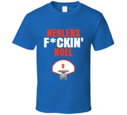 Nerlens Fckin Noel Oklahoma City Basketball Sports Fan T Shirt Nerlens Fckin Noel Oklahoma City Basketball Sports Fan T Shirt