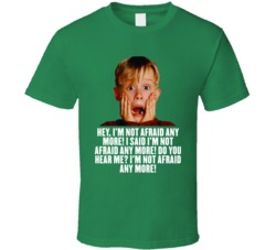 Home Alone Christmas Movies Quote Holidays Not Afraid Anymore Cool T S Home Alone Christmas Movies Quote Holidays Not Afraid Anymore Cool T S
