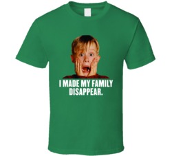 Home Alone Christmas Movies Quote Holidays Family Disappear Cool T Shi Home Alone Christmas Movies Quote Holidays Family Disappear Cool T Shi