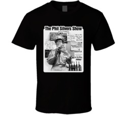 The Phil Silvers Show TV Show T Shirt The Phil Silvers Show TV Show T Shirt