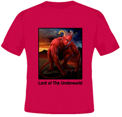 Lord of The Under World Saying T Shirt Lord of The Under World Saying T Shirt