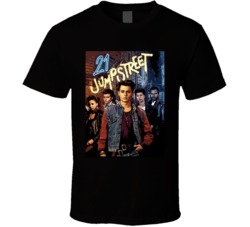 21 Jump St TV Show T Shirt 21 Jump St TV Show T Shirt