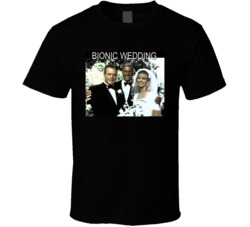 Bionic Wedding Lee Majors TV Show T Shirt Bionic Wedding Lee Majors TV Show T Shirt