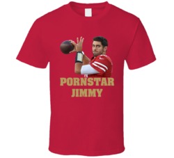 Jimmy Garoppolo Pornstar Jimmy San Francisco Football Sports Fan T Shi