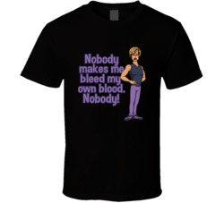 White Goodman Quote Nobody Makes Me Bleed My Own Blood Fan T Shirt White Goodman Quote Nobody Makes Me Bleed My Own Blood Fan T Shirt