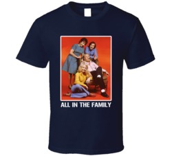 All In The Family Cast Photo Tv Show Archie Bunker T Shirt All In The Family Cast Photo Tv Show Archie Bunker T Shirt
