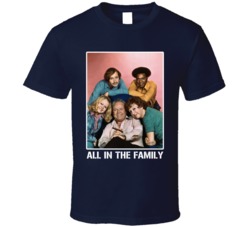 All In The Family Cast Photo Tv Show T Shirt All In The Family Cast Photo Tv Show T Shirt