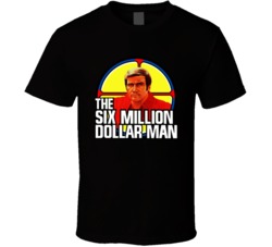 The Six Million Dollar Man Tv Show Fan T Shirt The Six Million Dollar Man Tv Show Fan T Shirt