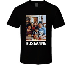 Roseanne Tv Show Fan Cool T Shirt Roseanne Tv Show Fan Cool T Shirt