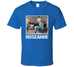 Roseanne Tv Show Fan T Shirt Roseanne Tv Show Fan T Shirt