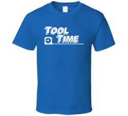 Home Improvement Tool Time Tv Show Fan T Shirt