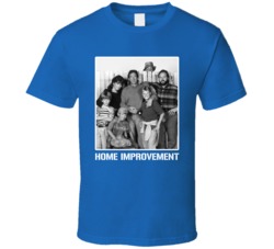 Home Improvement Tv Show Cast Photo Fan T Shirt