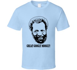 Grady Wilson Sanford And Son Quote Great Googly Moogly Fan T Shirt Grady Wilson Sanford And Son Quote Great Googly Moogly Fan T Shirt