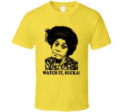 Aunt Esther Sanford And Son Quote Watch It Sucka Fan T Shirt Aunt Esther Sanford And Son Quote Watch It Sucka Fan T Shirt