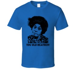 Aunt Esther Sanford And Son Quote Old Heathen Fan T Shirt Aunt Esther Sanford And Son Quote Old Heathen Fan T Shirt