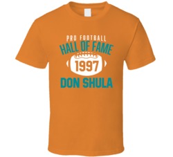 Don Shula Pro Football Hall Of Fame 1997 Miami Fan T Shirt Don Shula Pro Football Hall Of Fame 1997 Miami Fan T Shirt