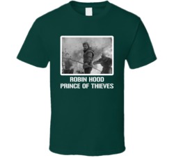 Robin Hood Prince Of Thieves Costner Movie 90s Fan T Shirt Robin Hood Prince Of Thieves Costner Movie 90s Fan T Shirt