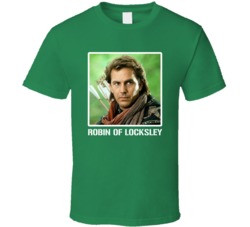 Robin Of Locksley Robin Hood Prince Of Thieves Movie Fan T Shirt Robin Of Locksley Robin Hood Prince Of Thieves Movie Fan T Shirt