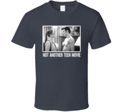 Not Another Teen Movie Comedy Fan T Shirt Not Another Teen Movie Comedy Fan T Shirt