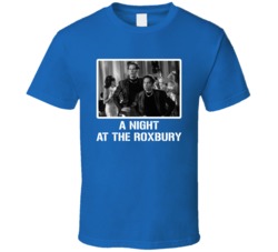 A Night At The Roxbury 90s Movie T Shirt A Night At The Roxbury 90s Movie T Shirt