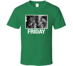 Friday 90s Movie Fan T Shirt Friday 90s Movie Fan T Shirt