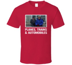 Planes Trains Automobiles Martin Candy 80s Movie Cool Fan T Shirt Planes Trains Automobiles Martin Candy 80s Movie Cool Fan T Shirt