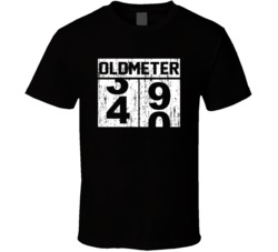 Oldometer 39 40 Birthday Age Getting Old Funny T Shirt Oldometer 39 40 Birthday Age Getting Old Funny T Shirt
