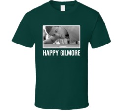 Happy Gilmore 90s Movie Fan T Shirt Happy Gilmore 90s Movie Fan T Shirt