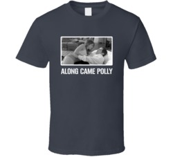 Along Came Polly Stiller Aniston Movie T Shirt Along Came Polly Stiller Aniston Movie T Shirt