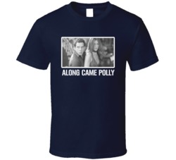 Along Came Polly Aniston Stiller Movie Fan T Shirt Along Came Polly Aniston Stiller Movie Fan T Shirt