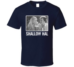 Shallow Hal Movie Cool Fan T Shirt Shallow Hal Movie Cool Fan T Shirt