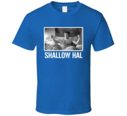 Shallow Hal Jack Black Movie Fan T Shirt Shallow Hal Jack Black Movie Fan T Shirt