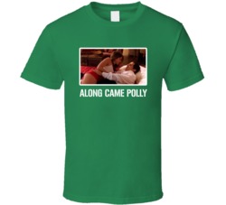 Along Came Polly Aniston Stiller Movie T Shirt Along Came Polly Aniston Stiller Movie T Shirt