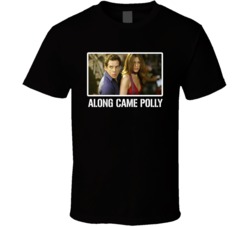 Along Came Polly Stiller Aniston Movie Fan T Shirt Along Came Polly Stiller Aniston Movie Fan T Shirt