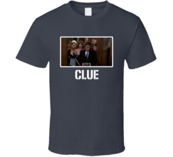 Clue Movie Board Game Cool 80s Fan T Shirt Clue Movie Board Game Cool 80s Fan T Shirt