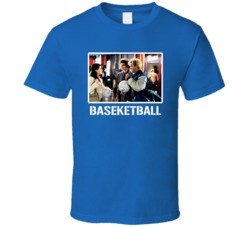 Baseketball Movie Fan T Shirt Baseketball Movie Fan T Shirt