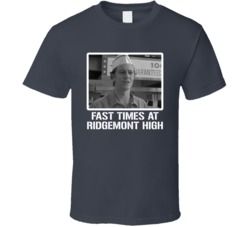Fast Times At Ridgemont High 80s Movie Comedy Cool Fan T Shirt Fast Times At Ridgemont High 80s Movie Comedy Cool Fan T Shirt