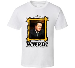 Piers Morgan What Would DO T Shirt Piers Morgan What Would DO T Shirt