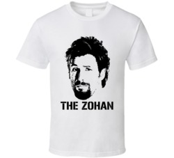 You Don't Mess With The Zohan Sandler Movie Funny Fan T Shirt You Don't Mess With The Zohan Sandler Movie Funny Fan T Shirt