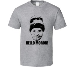 Grumpy Old Men Movie Quote Hello Moron Fan T Shirt Grumpy Old Men Movie Quote Hello Moron Fan T Shirt
