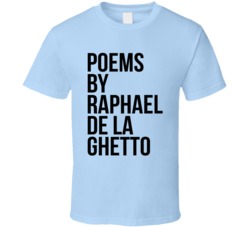 Poems By Raphael De La Ghetto Fresh Prince Of Bel-air Tv Show Fan T Sh Poems By Raphael De La Ghetto Fresh Prince Of Bel-air Tv Show Fan T Sh