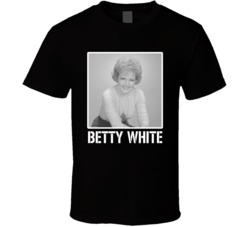 Betty White Actress Fan T Shirt Betty White Actress Fan T Shirt
