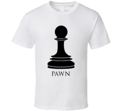 Pawn Chess Piece Board Game Fun Cool T Shirt Pawn Chess Piece Board Game Fun Cool T Shirt