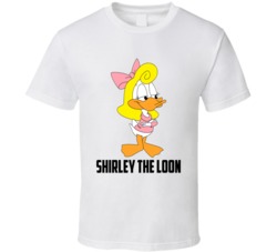 Shirley The Loon Cartoon Character Fan T Shirt Shirley The Loon Cartoon Character Fan T Shirt